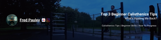 Top 3 Beginner Calisthenics Tip - What's holding you back from progress. Thumbnail image