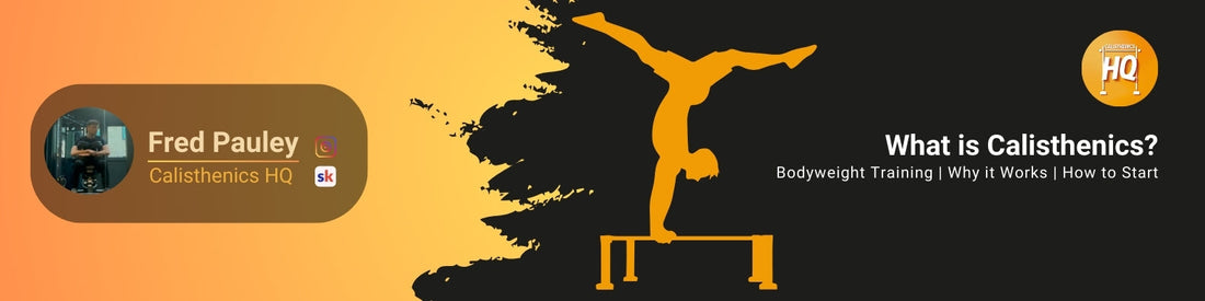 Thumbnail for “What is Calisthenics?” beginner’s guide by Calisthenics HQ, UK-focused body-weight training overview.